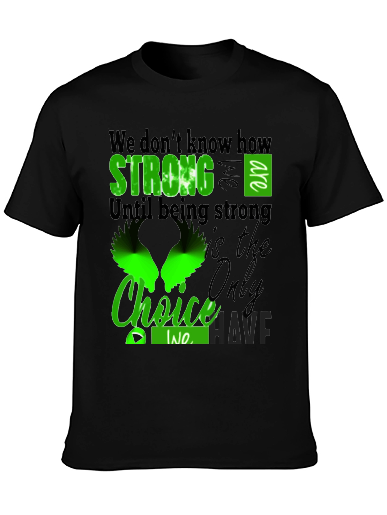 Strong Choice T-Shirt - Inspirational Graphic Tee
