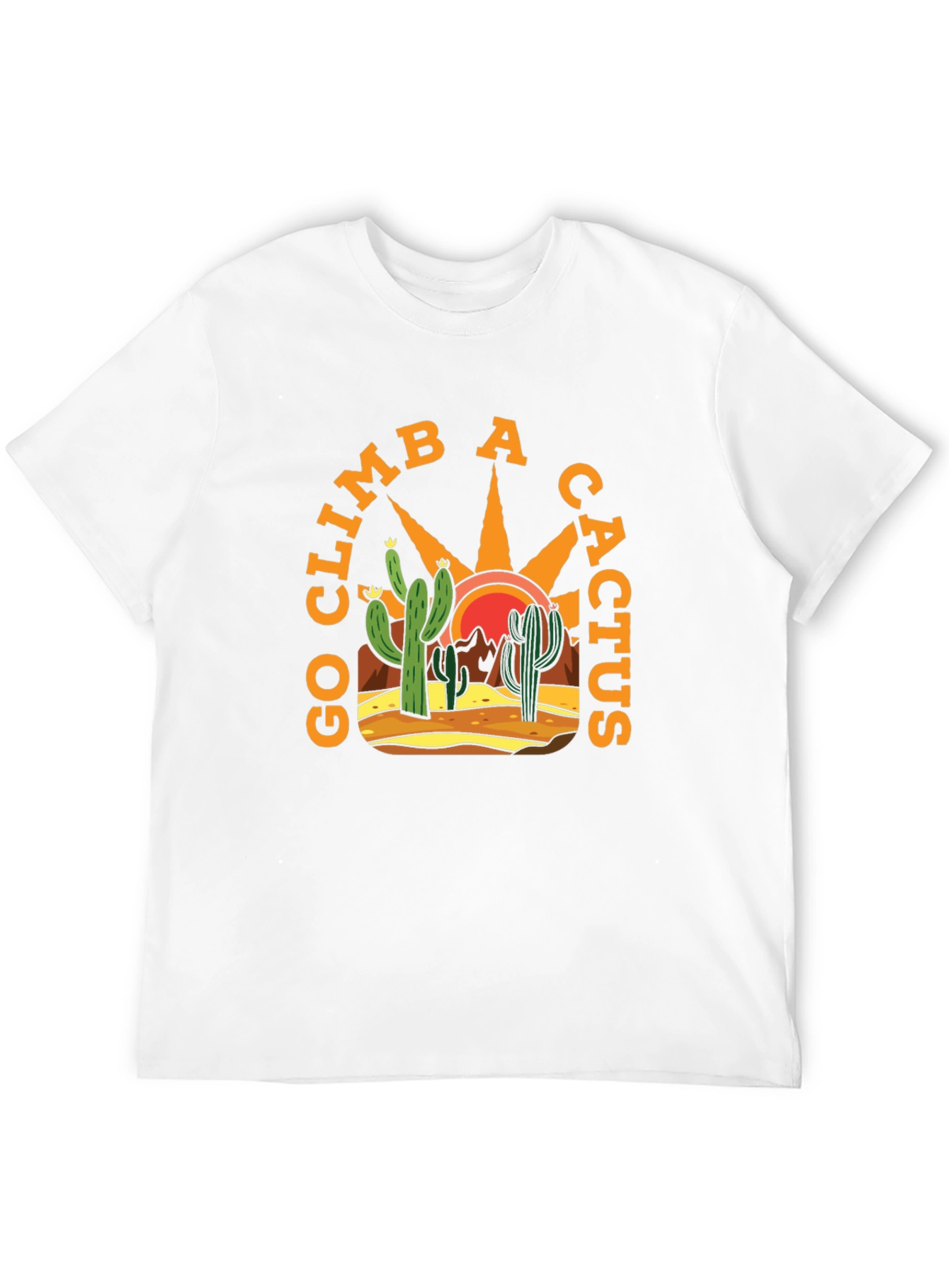 Go Climb a Cactus T-Shirt - Desert Graphic Tee