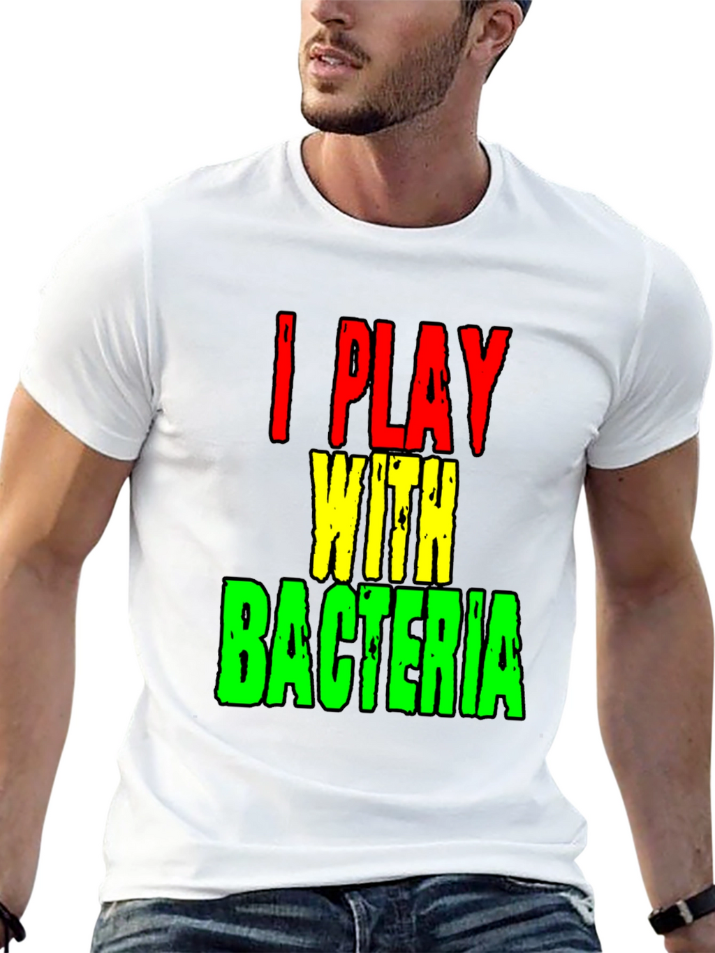 I Play With Bacteria Funny Science T-Shirt