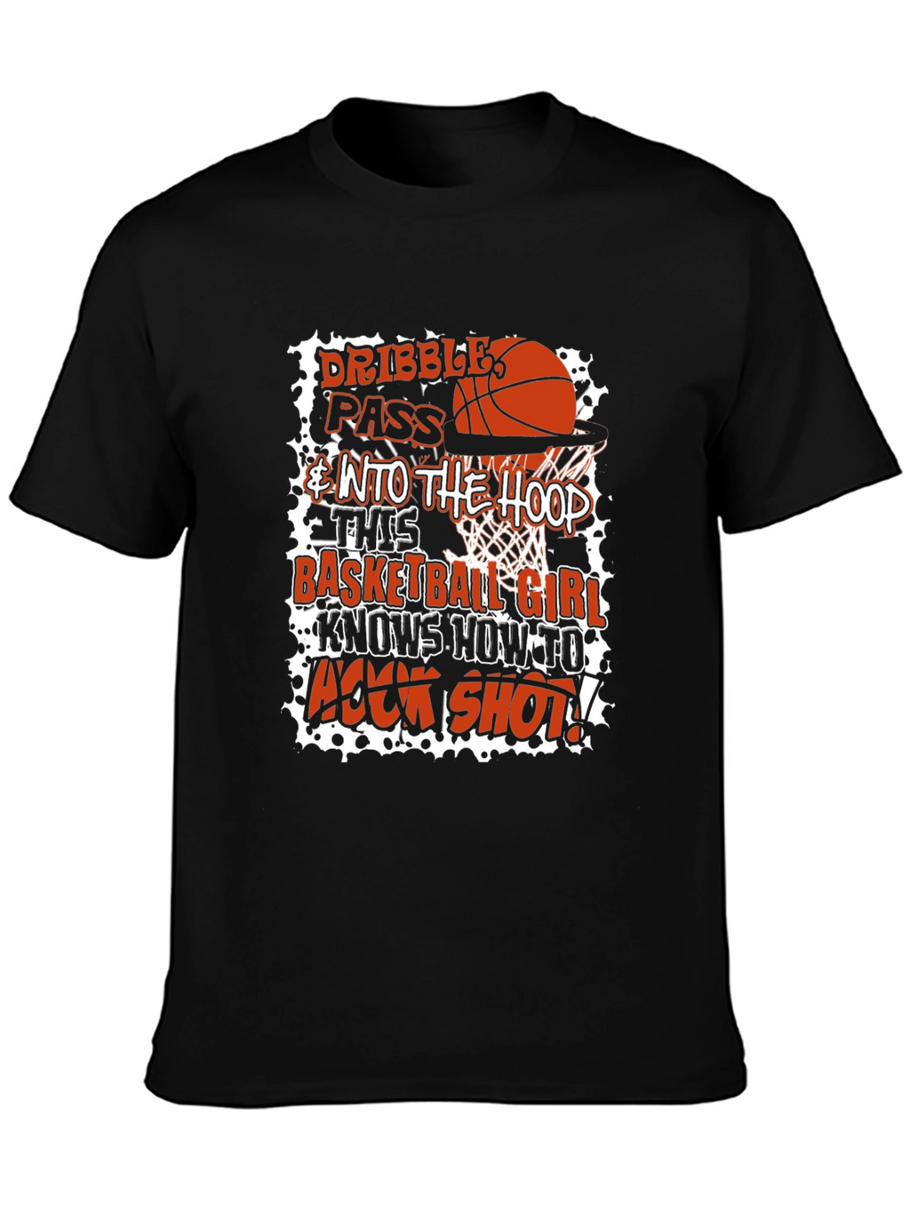 Basketball Girl Graphic T-Shirt - Dribble Pass Hook Shot!