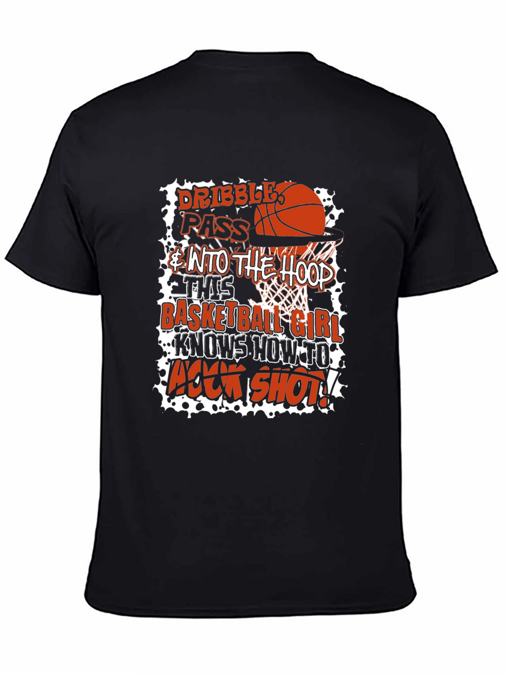 Basketball Girl Graphic T-Shirt - Dribble Pass Hook Shot!