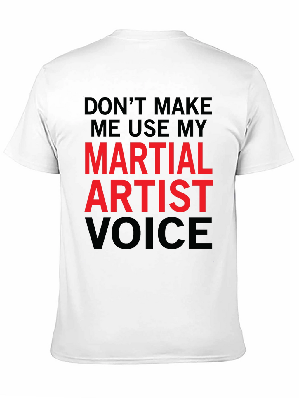 Martial Artist Voice Funny T-Shirt