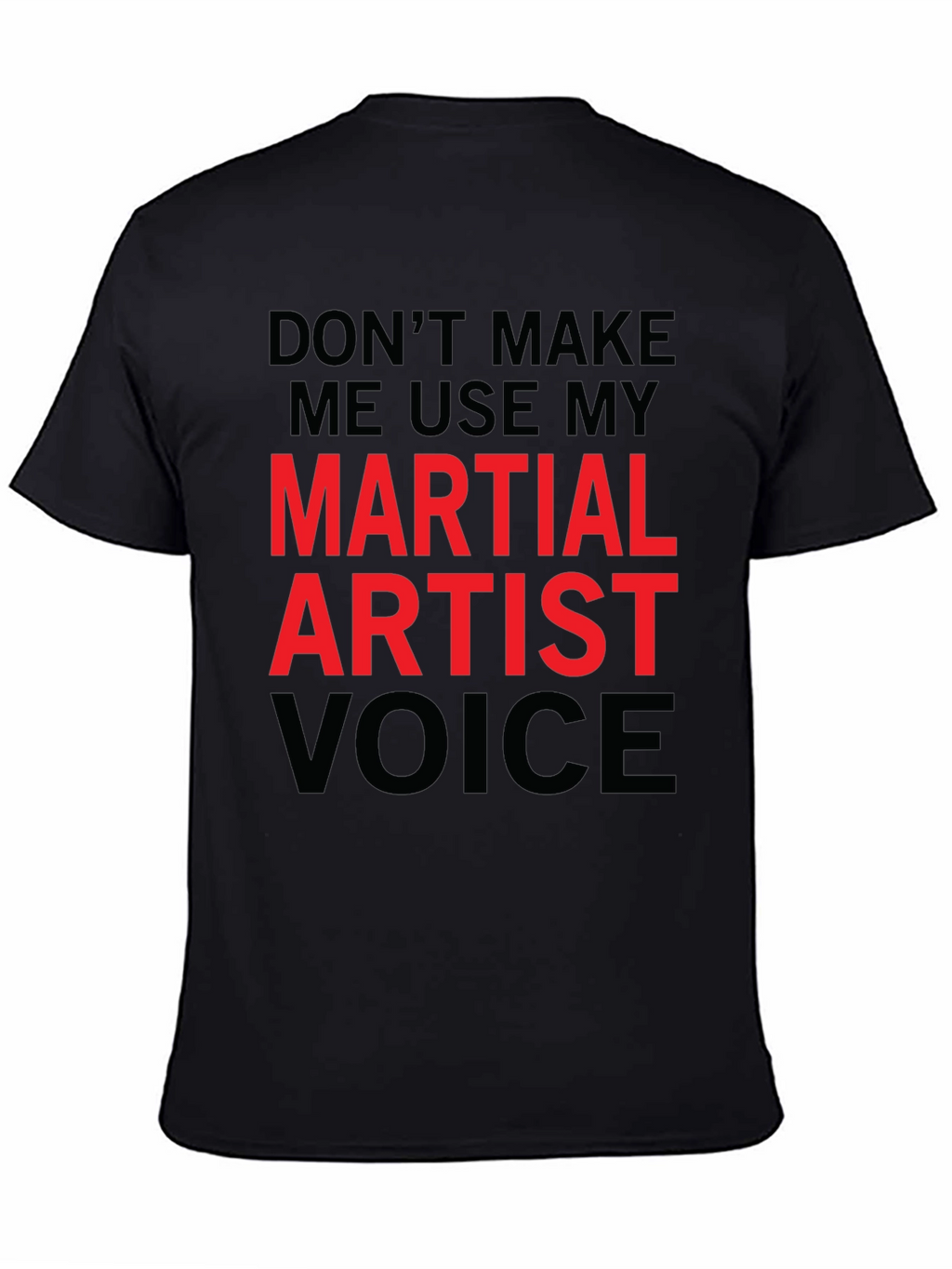 Martial Artist Voice Funny T-Shirt