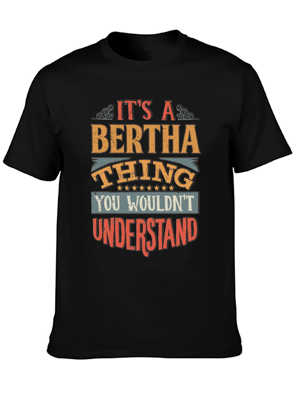 Bertha Thing T-Shirt - Unique Personalized Gift