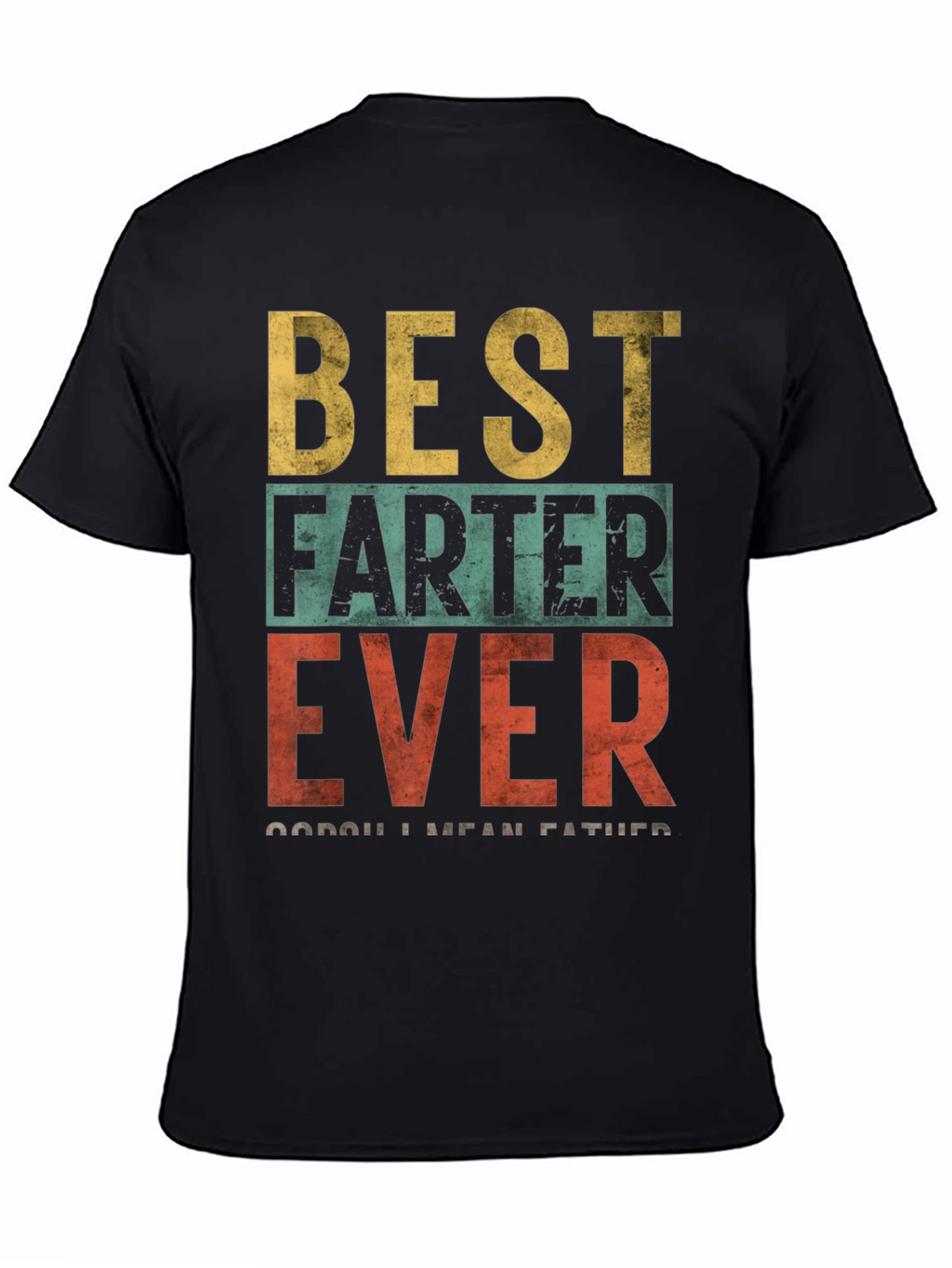 Best Farter Ever - Funny Dad T-Shirt