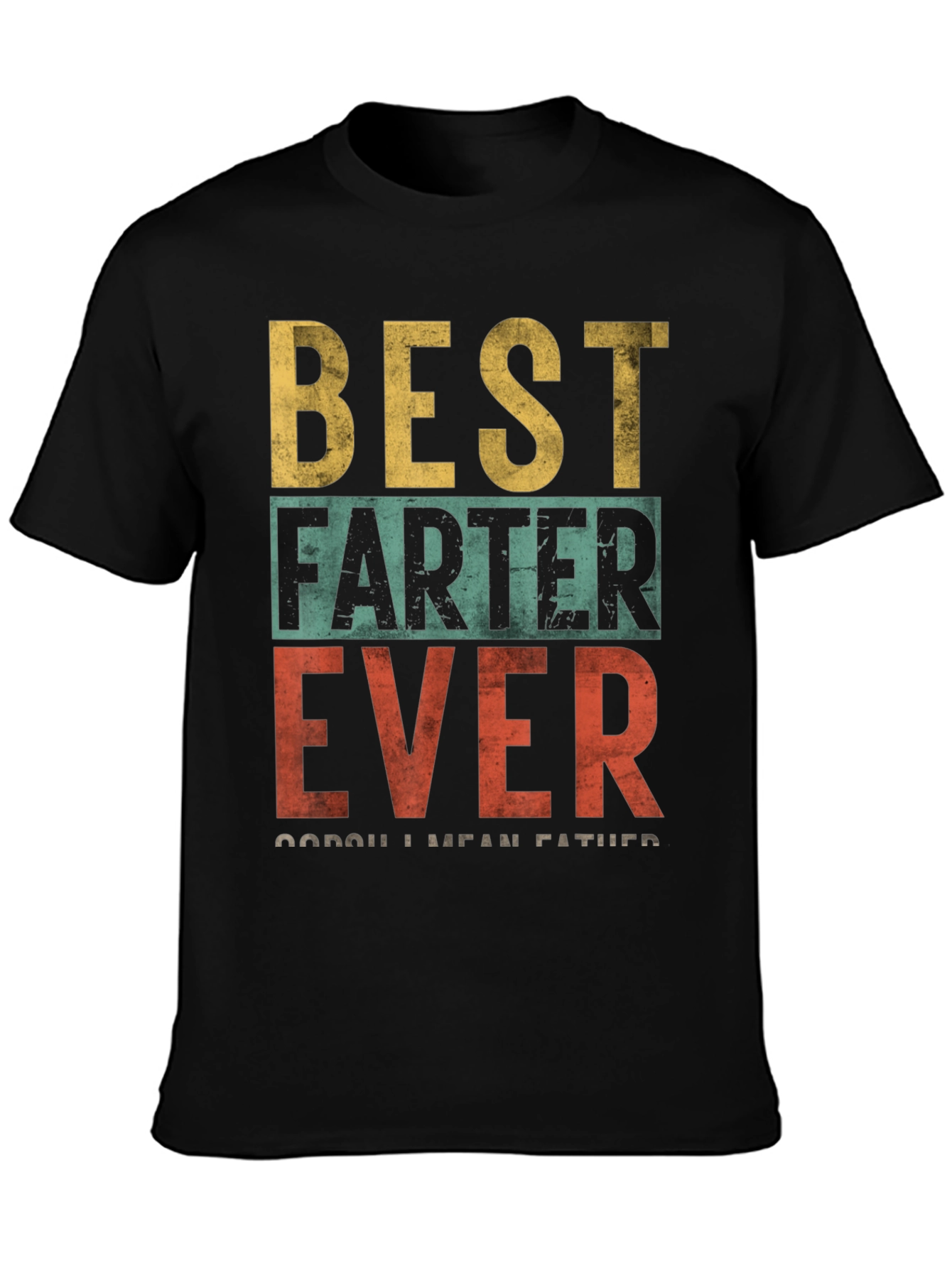 Best Farter Ever - Funny Dad T-Shirt