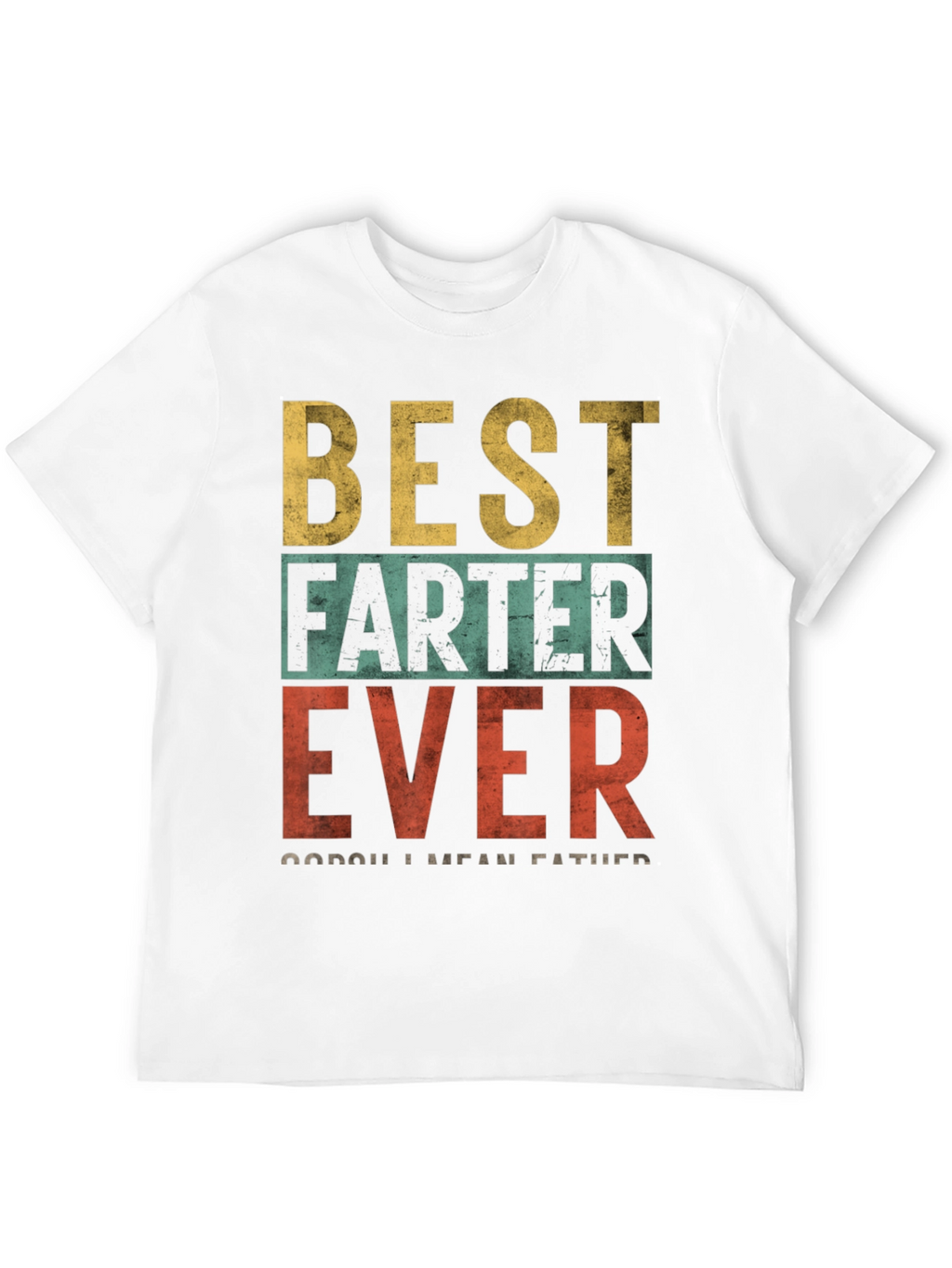 Best Farter Ever - Funny Dad T-Shirt