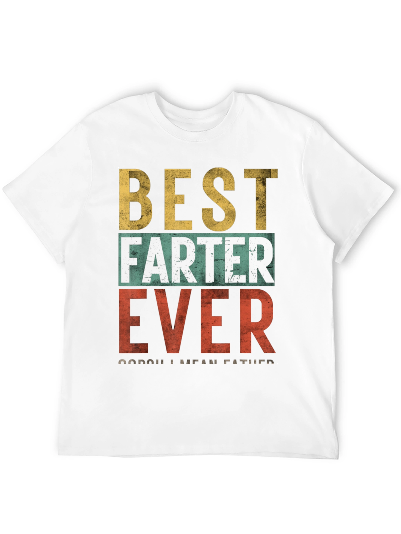 Best Farter Ever - Funny Dad T-Shirt