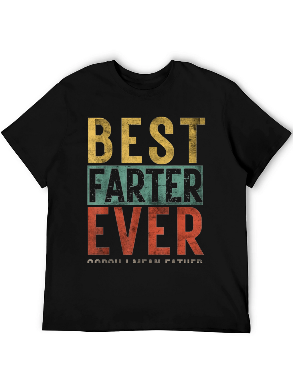 Best Farter Ever - Funny Dad T-Shirt