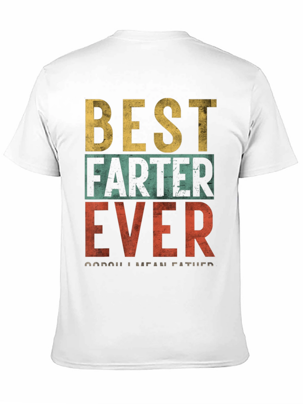 Best Farter Ever - Funny Dad T-Shirt