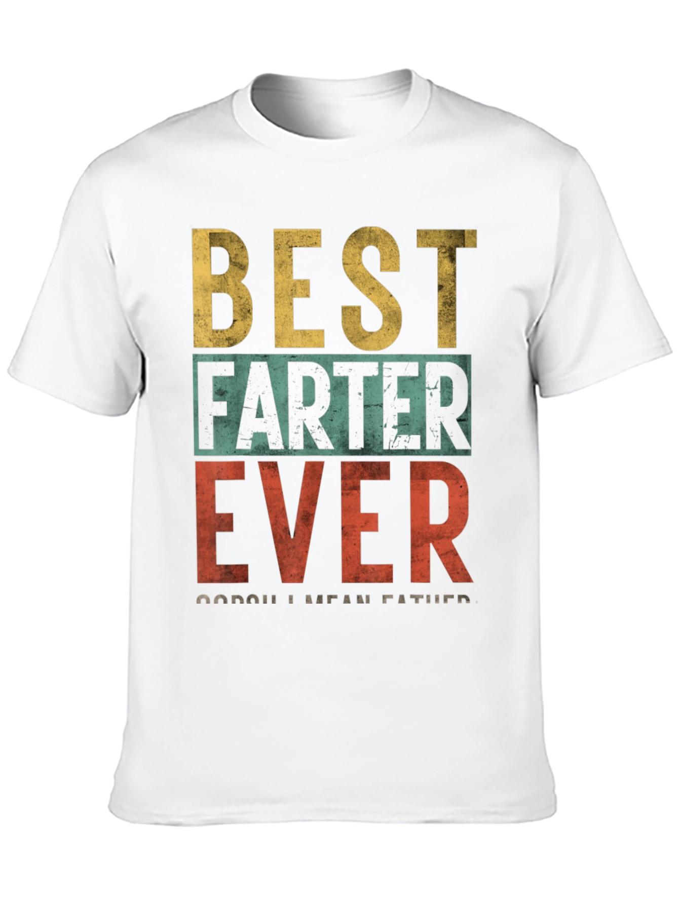Best Farter Ever - Funny Dad T-Shirt