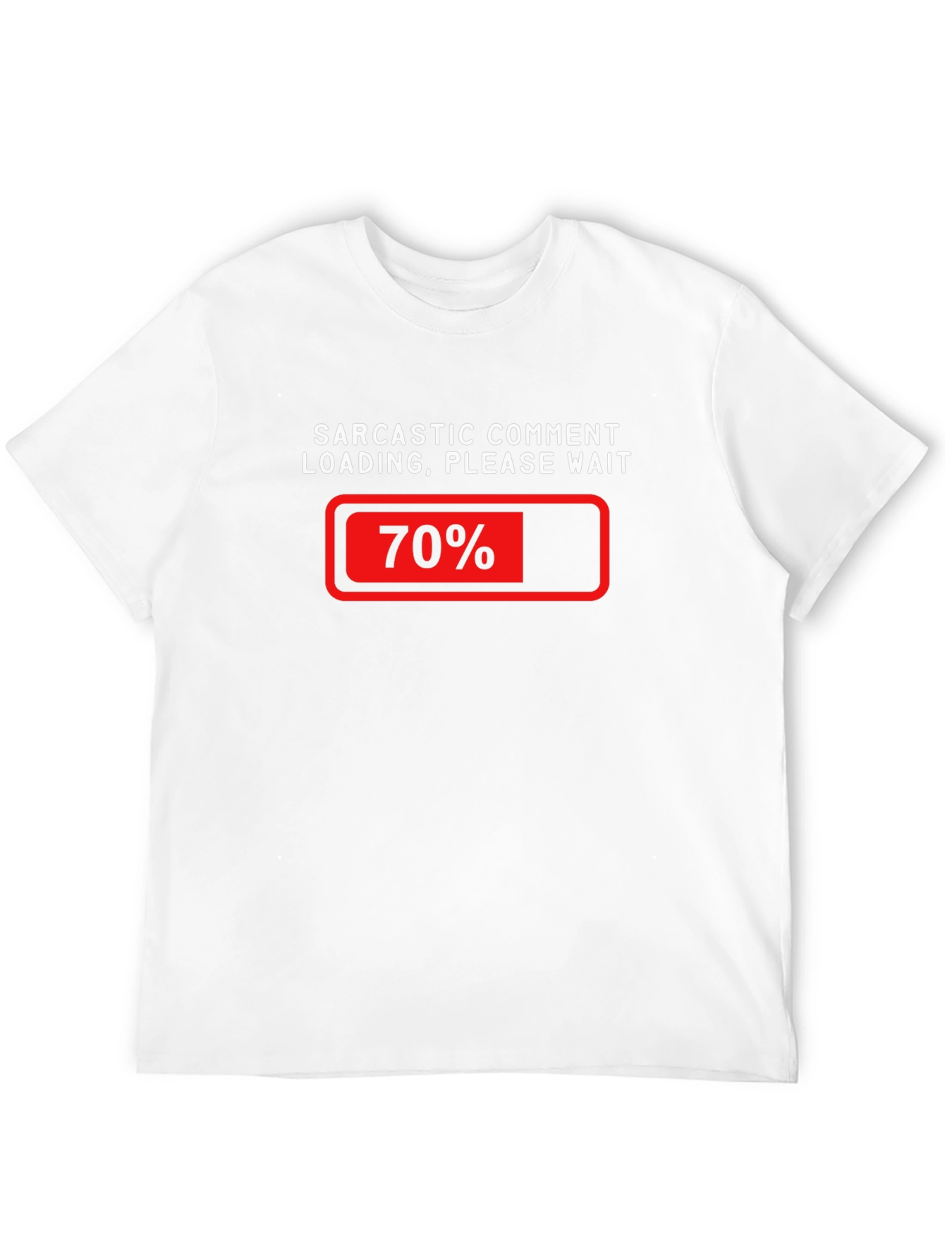 Sarcastic Comment Loading T-Shirt