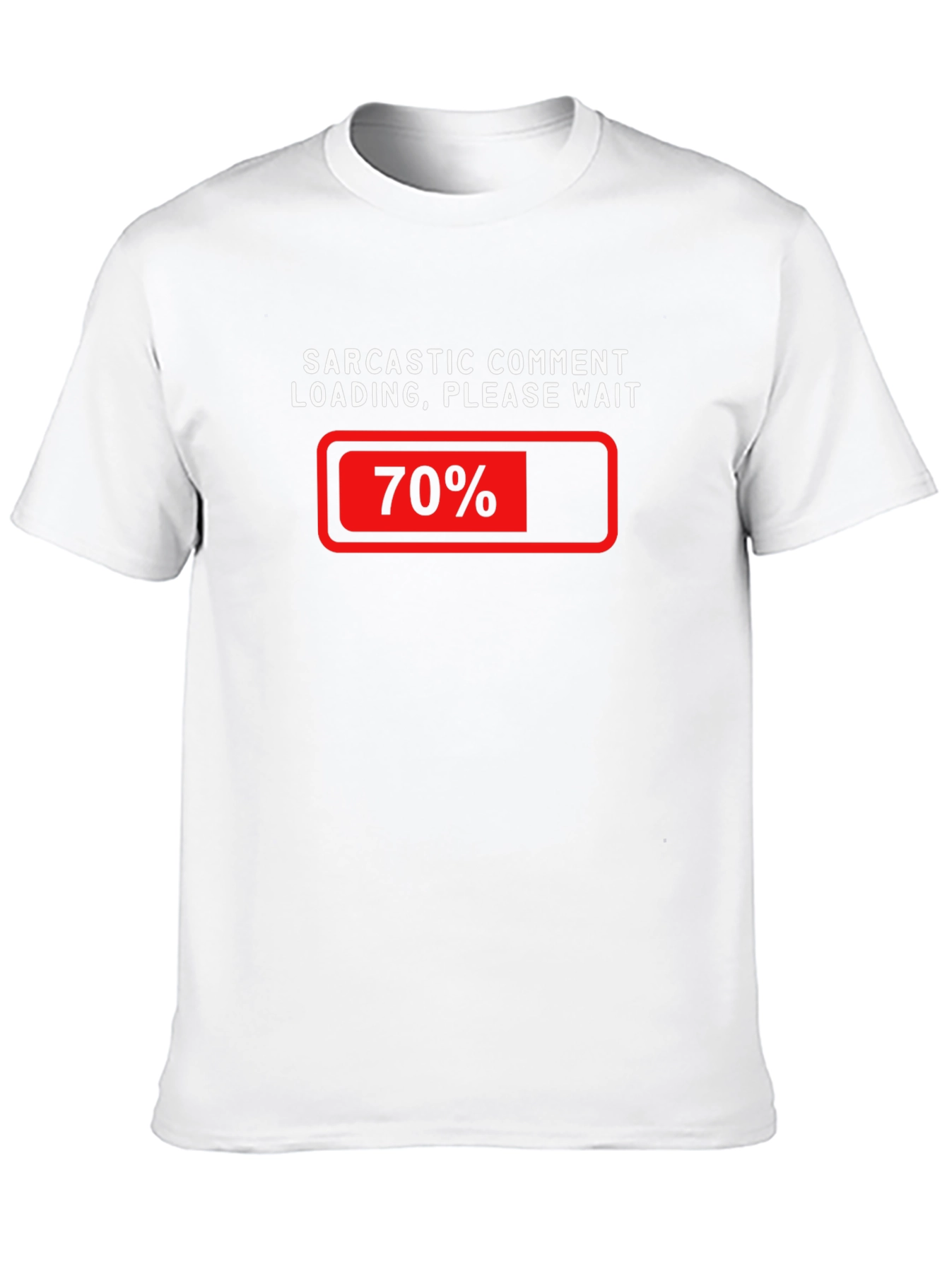 Sarcastic Comment Loading T-Shirt