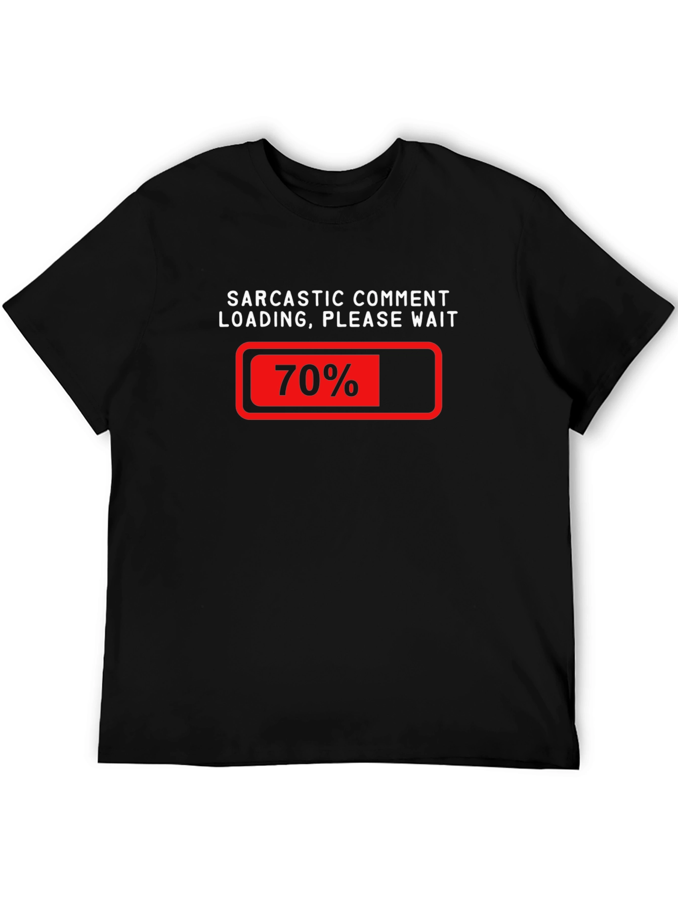 Sarcastic Comment Loading T-Shirt