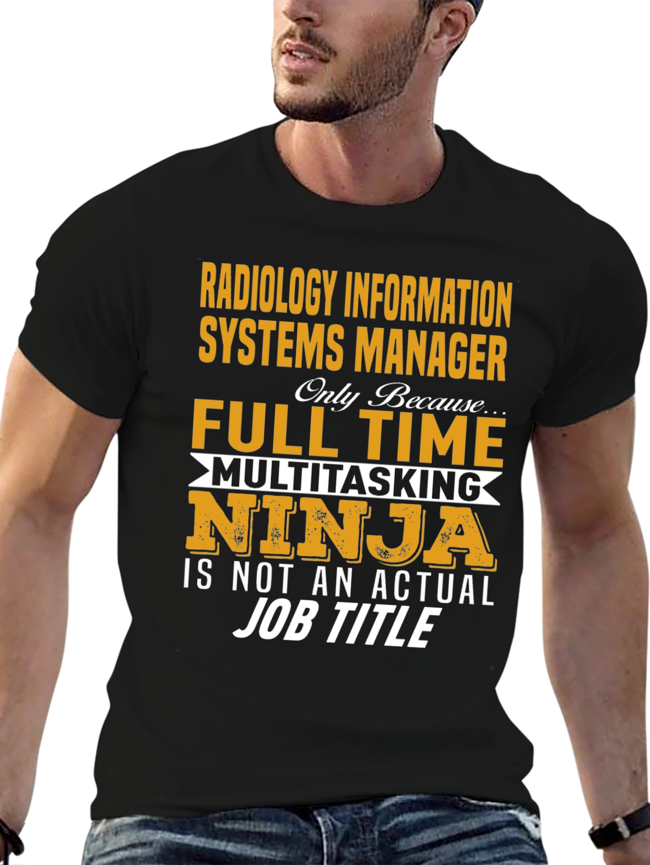 Radiology Info Systems Manager T-Shirt - Full Time Ninja