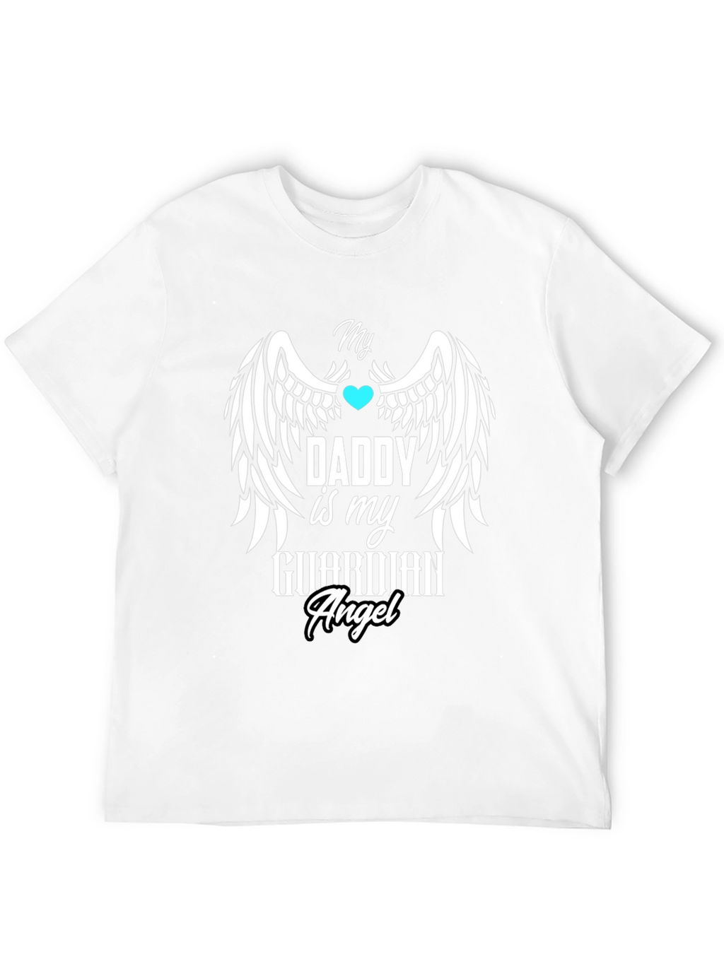 Guardian Angel Daddy T-Shirt