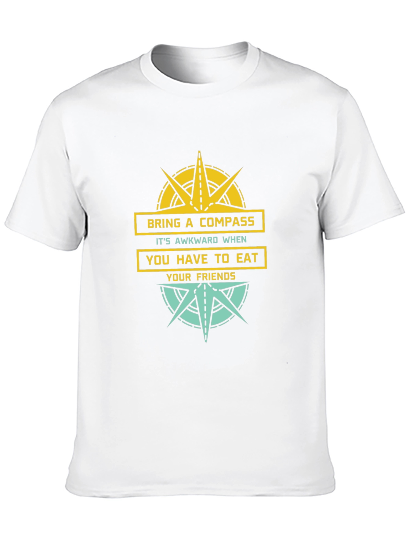 Bring A Compass Eat Friends Funny Graphic Tee