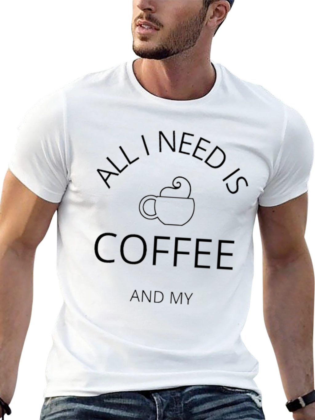 Coffee Lover T-Shirt - All I Need Is Coffee
