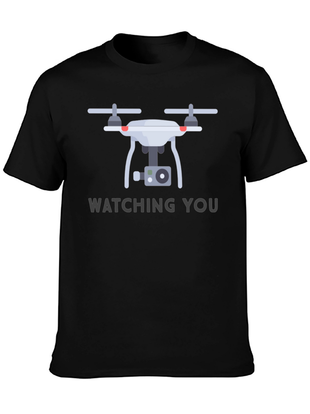 Watching You Drone T-Shirt - Graphic Print