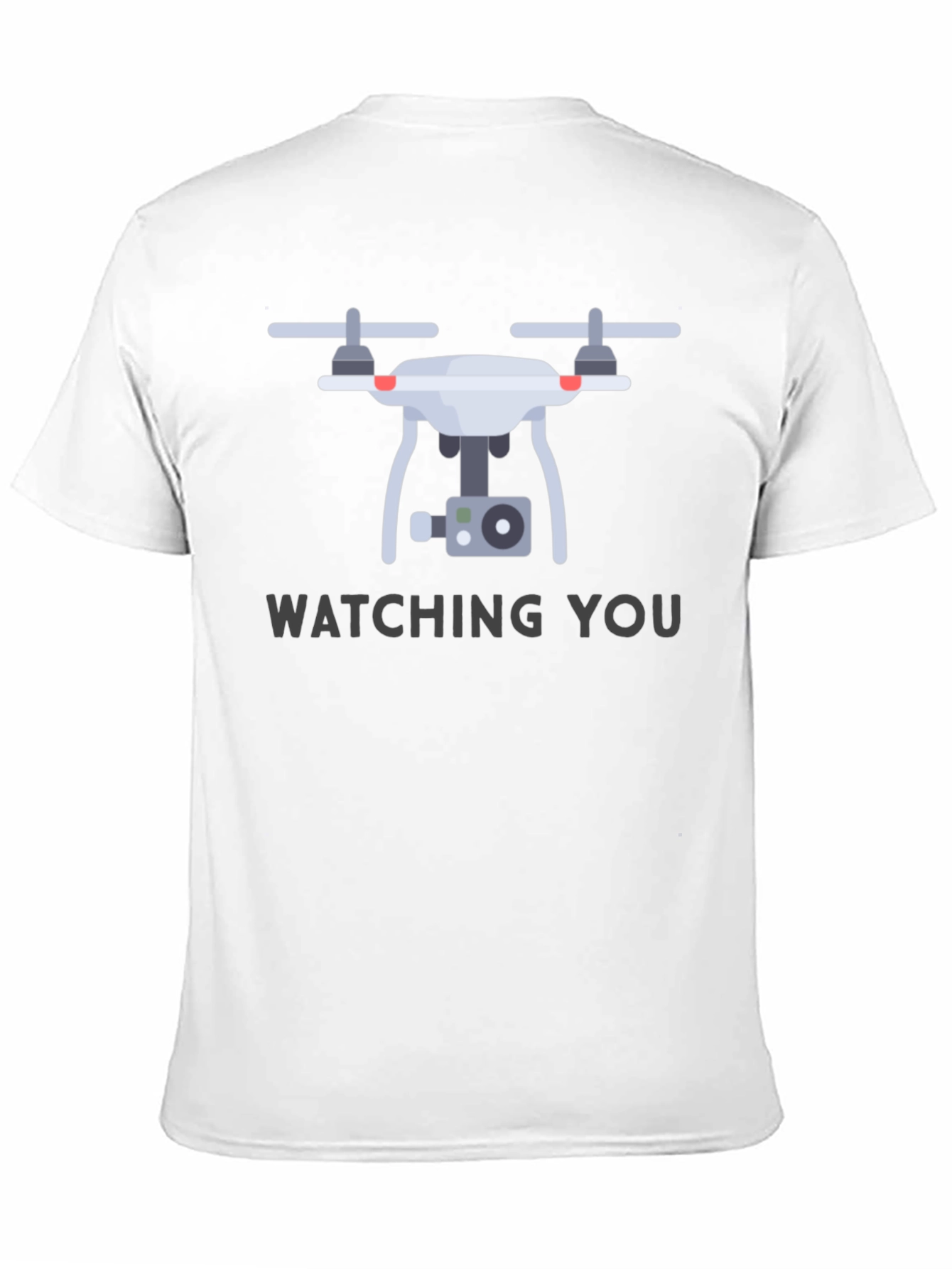 Watching You Drone T-Shirt - Graphic Print