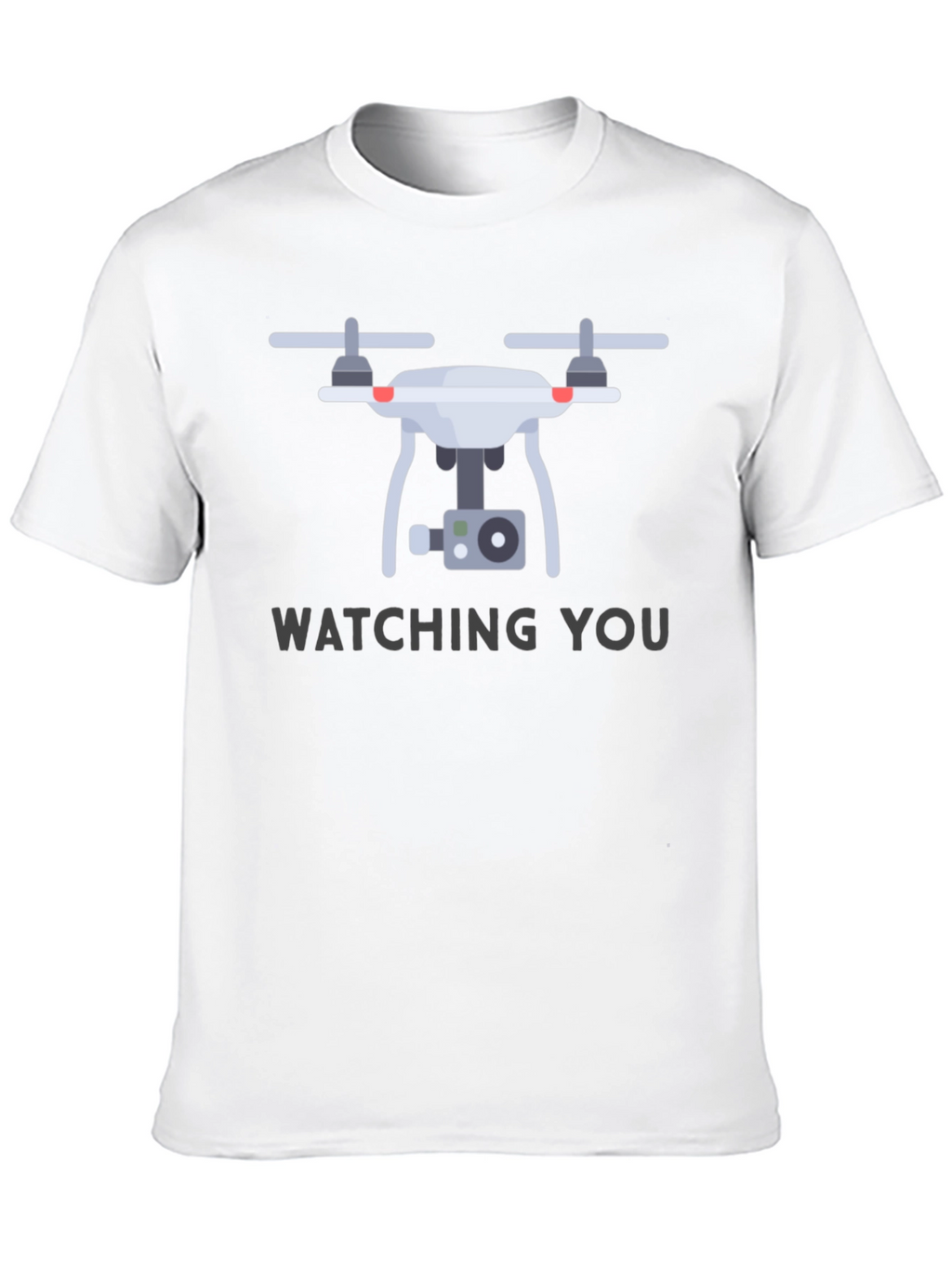 Watching You Drone T-Shirt - Graphic Print