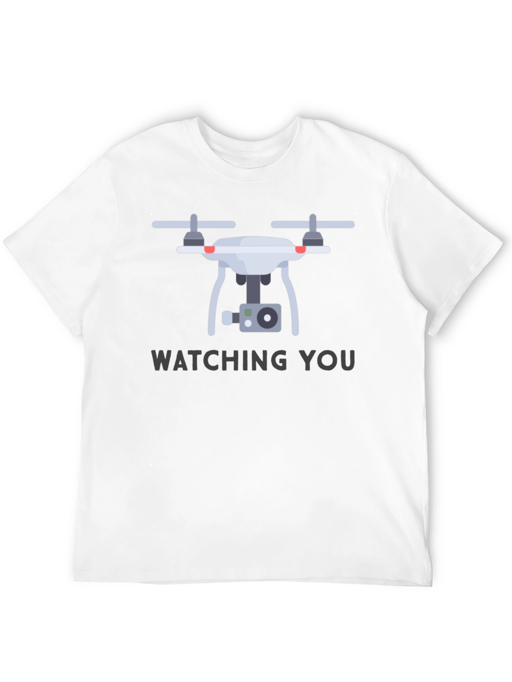 Watching You Drone T-Shirt - Graphic Print