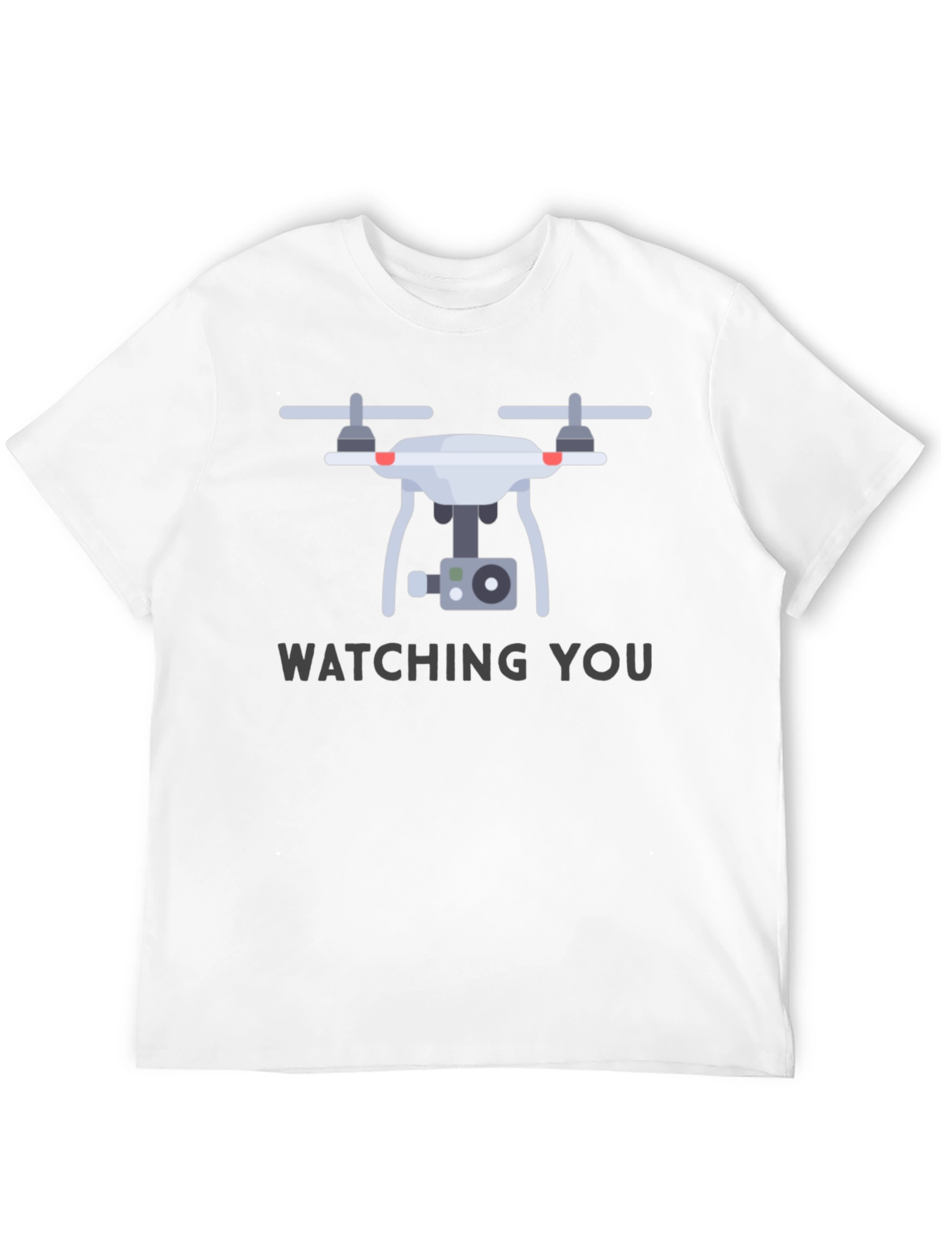 Watching You Drone T-Shirt - Graphic Print