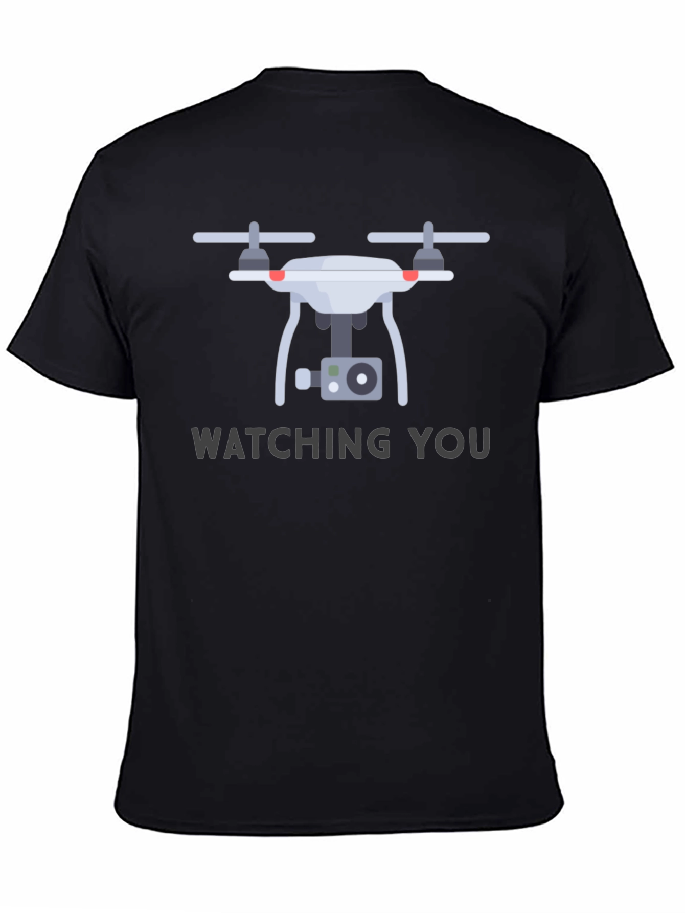 Watching You Drone T-Shirt - Graphic Print
