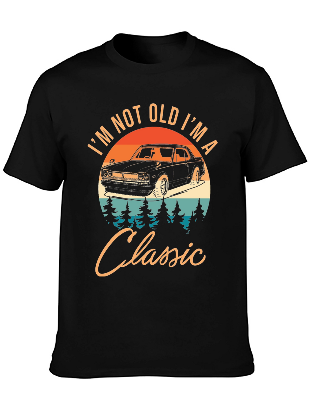 Classic Car T-Shirt: Im Not Old Im A Classic