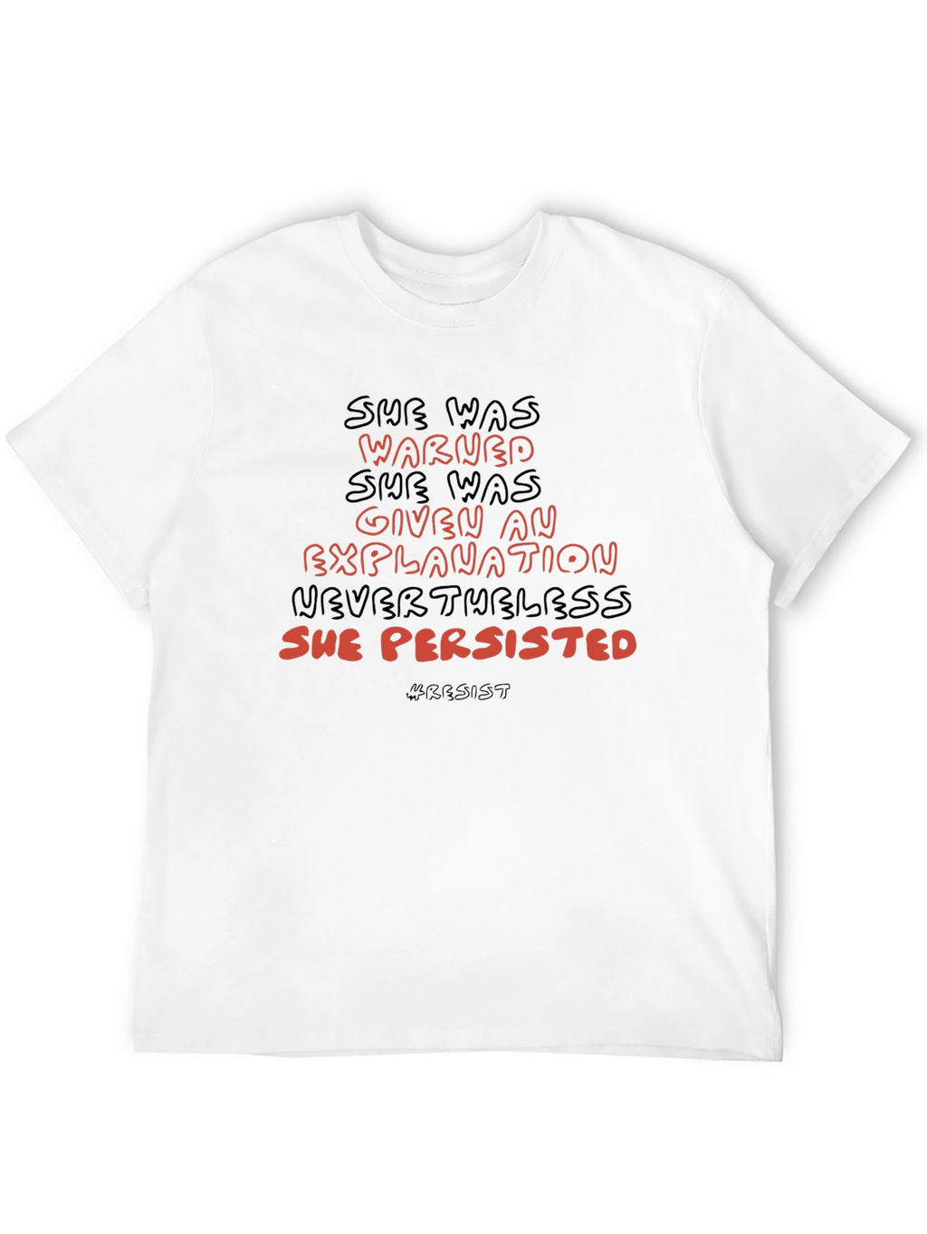 She Persisted T-Shirt - Resist Slogan