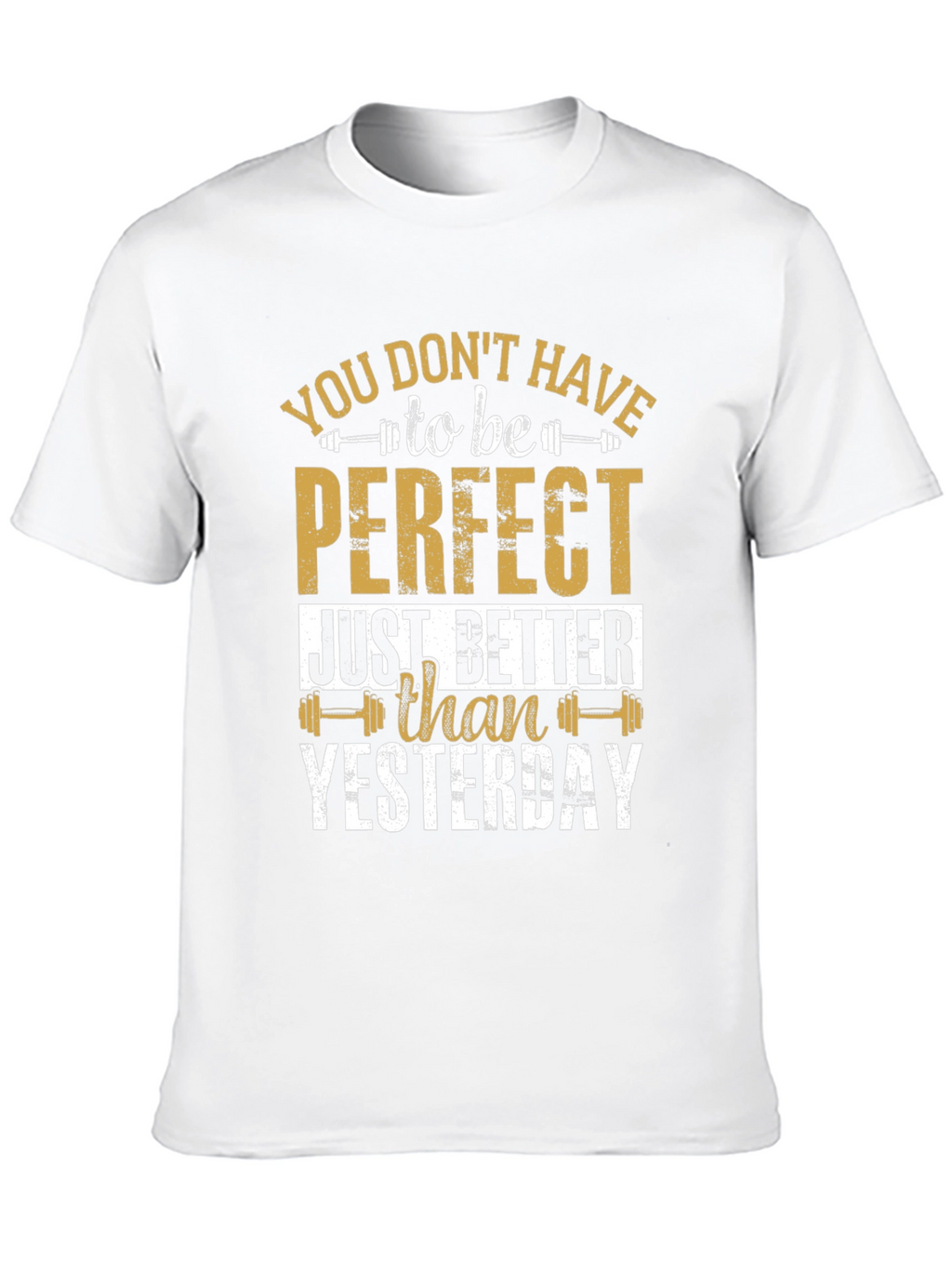 Inspirational Gym T-Shirt: Better Than Yesterday