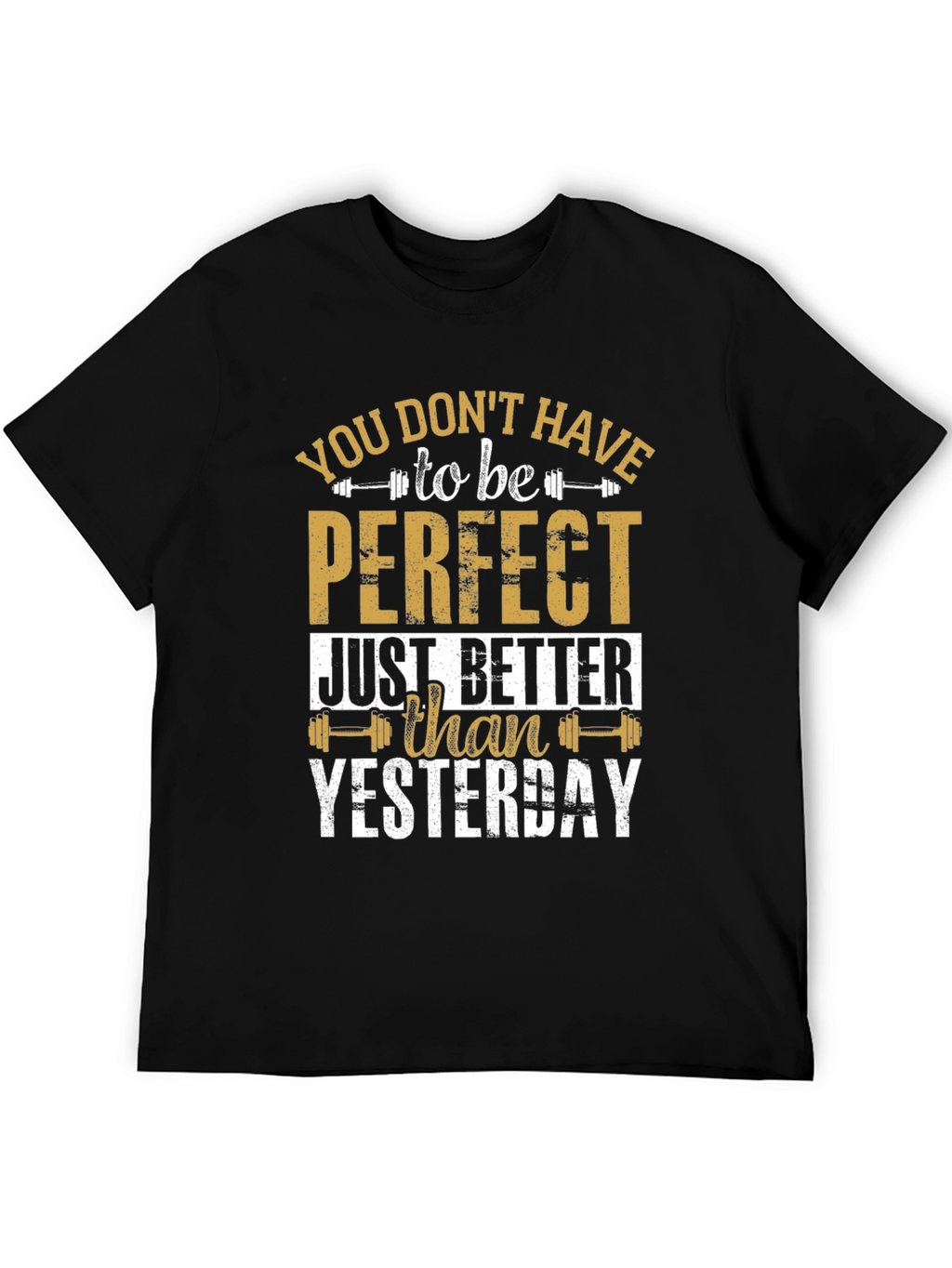 Inspirational Gym T-Shirt: Better Than Yesterday
