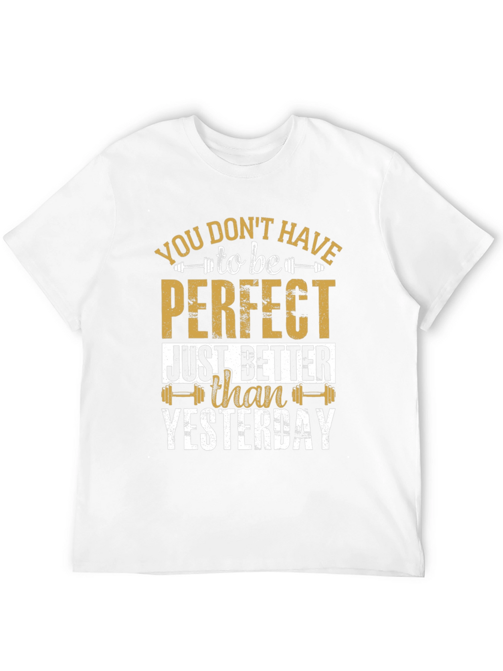Inspirational Gym T-Shirt: Better Than Yesterday