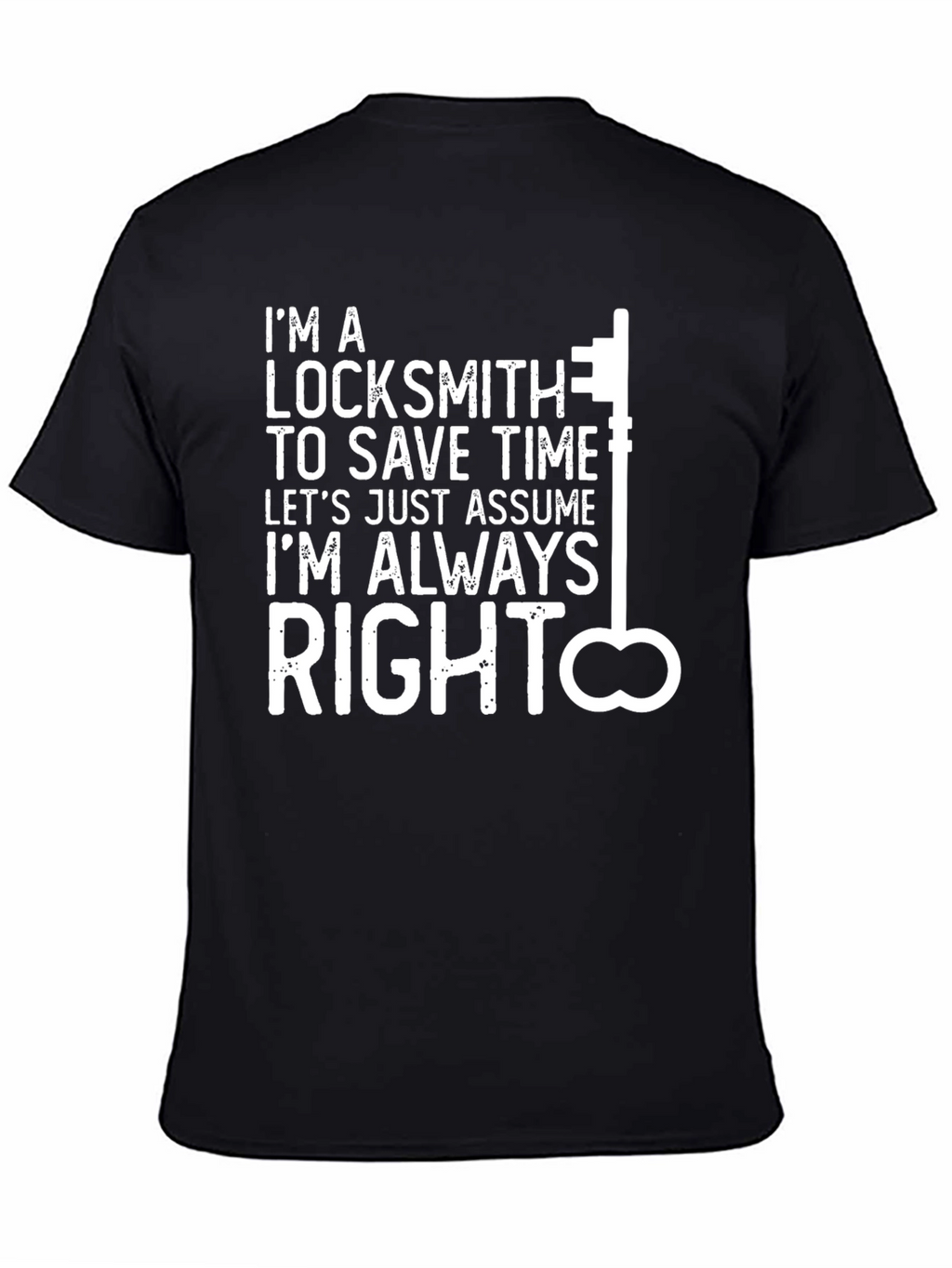 Locksmith Always Right Graphic T-Shirt