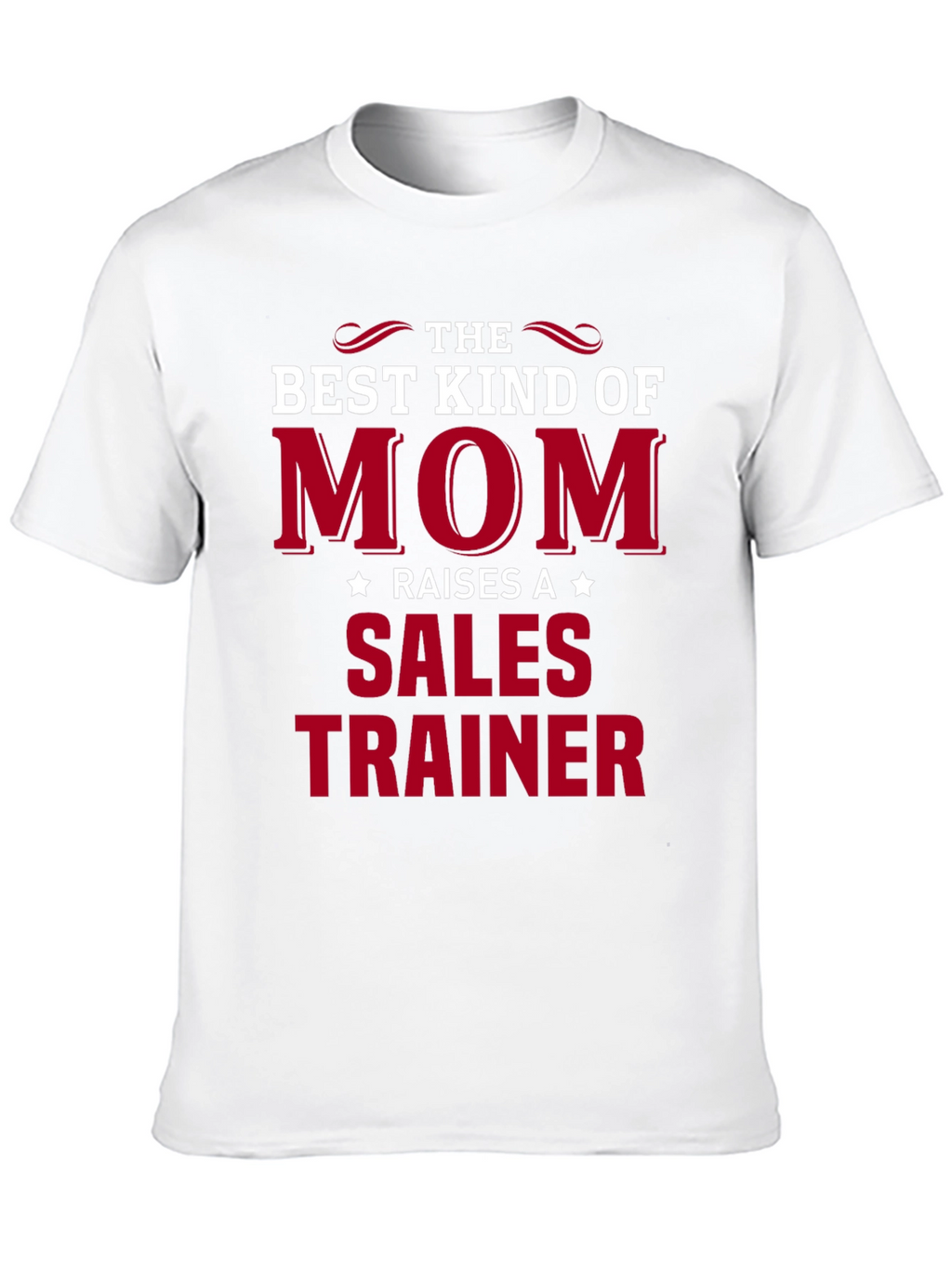Best Kind of Mom Sales Trainer T-Shirt