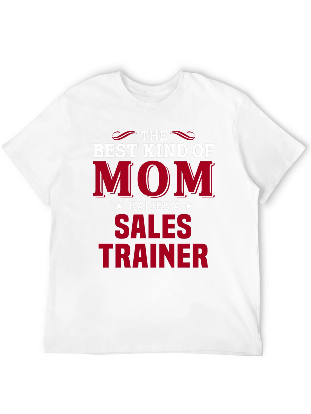 Best Kind of Mom Sales Trainer T-Shirt