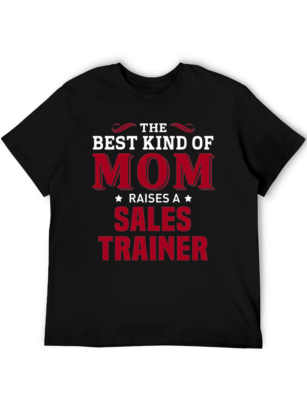 Best Kind of Mom Sales Trainer T-Shirt