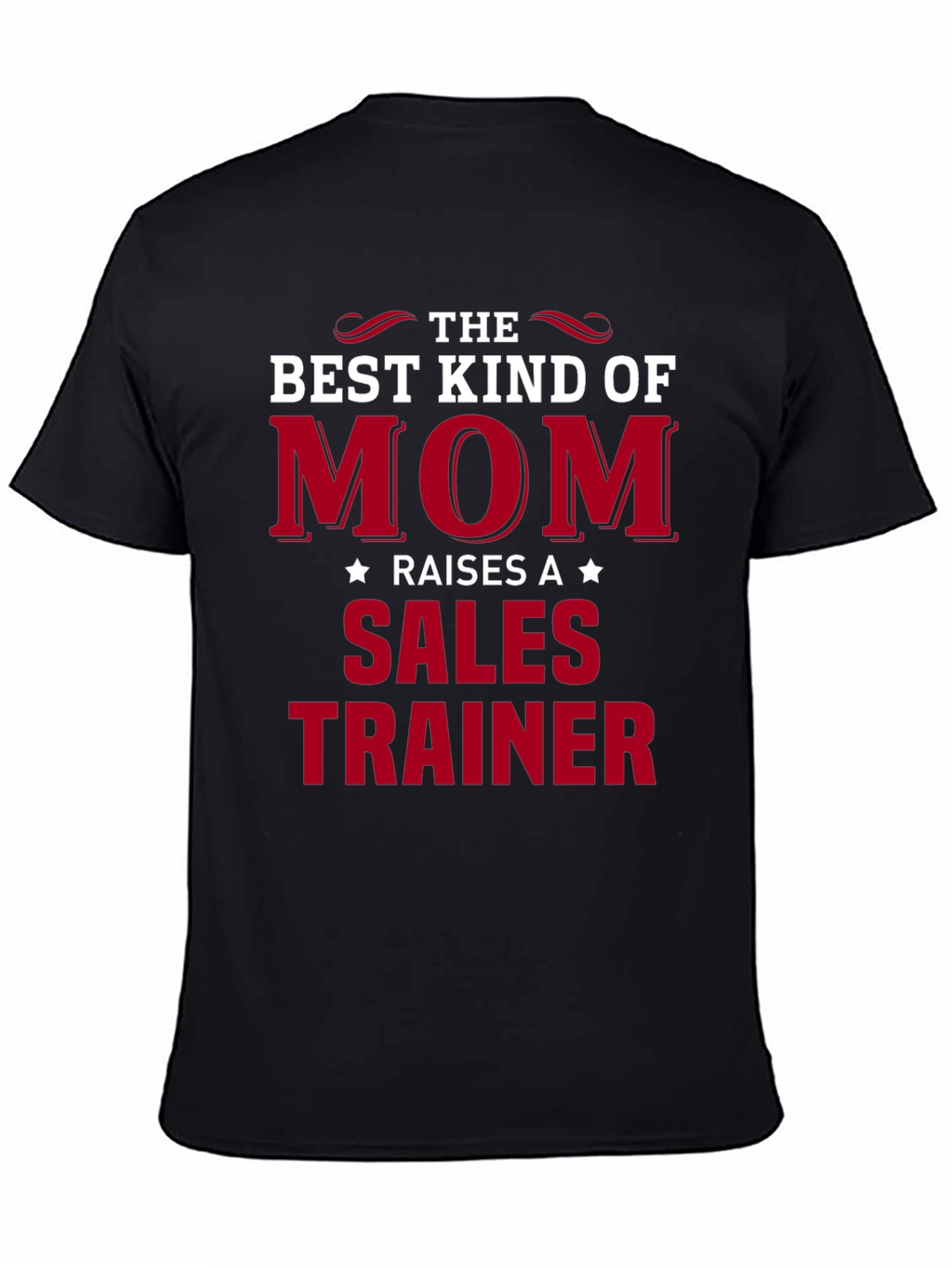 Best Kind of Mom Sales Trainer T-Shirt