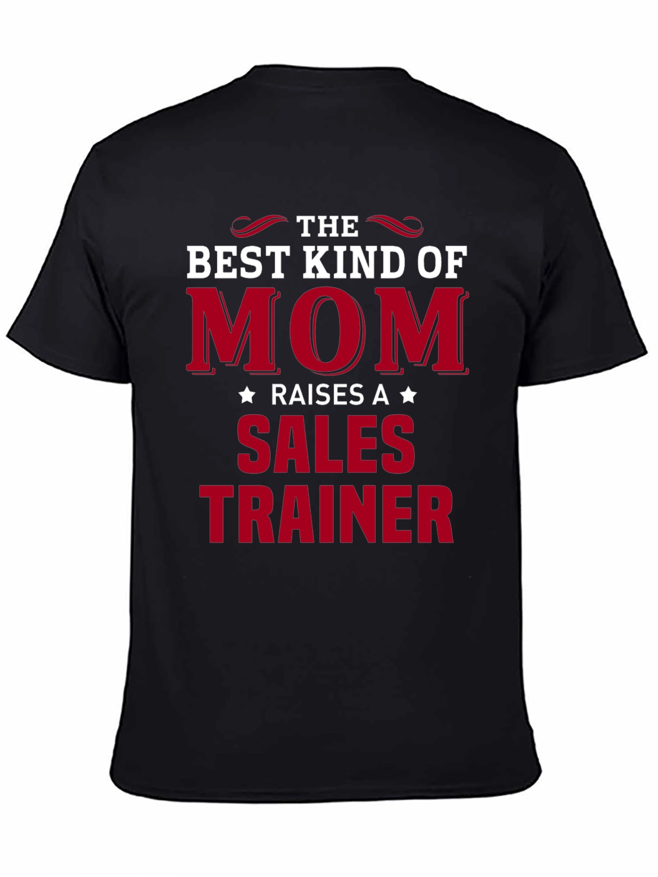 Best Kind of Mom Sales Trainer T-Shirt