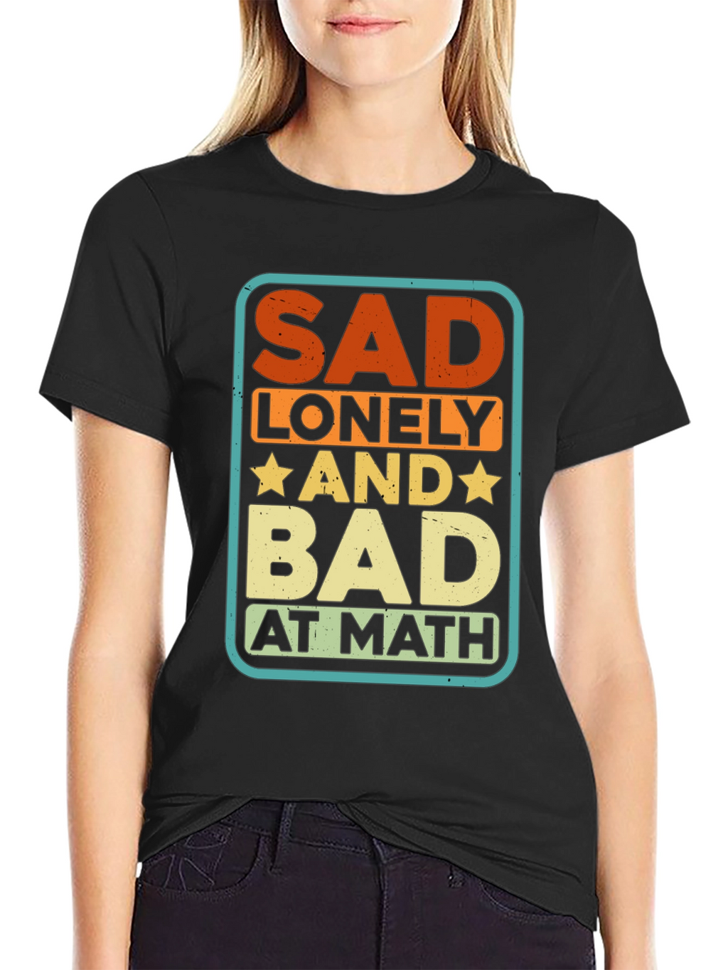 Sad Lonely and Bad at Math Graphic Tee