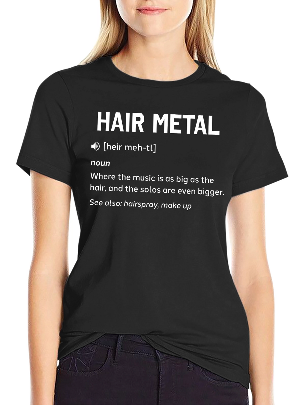 Hair Metal Definition T-Shirt - Rock Music Humor