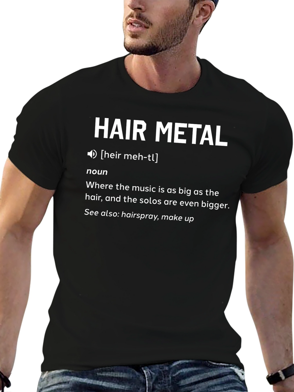 Hair Metal Definition T-Shirt - Rock Music Humor