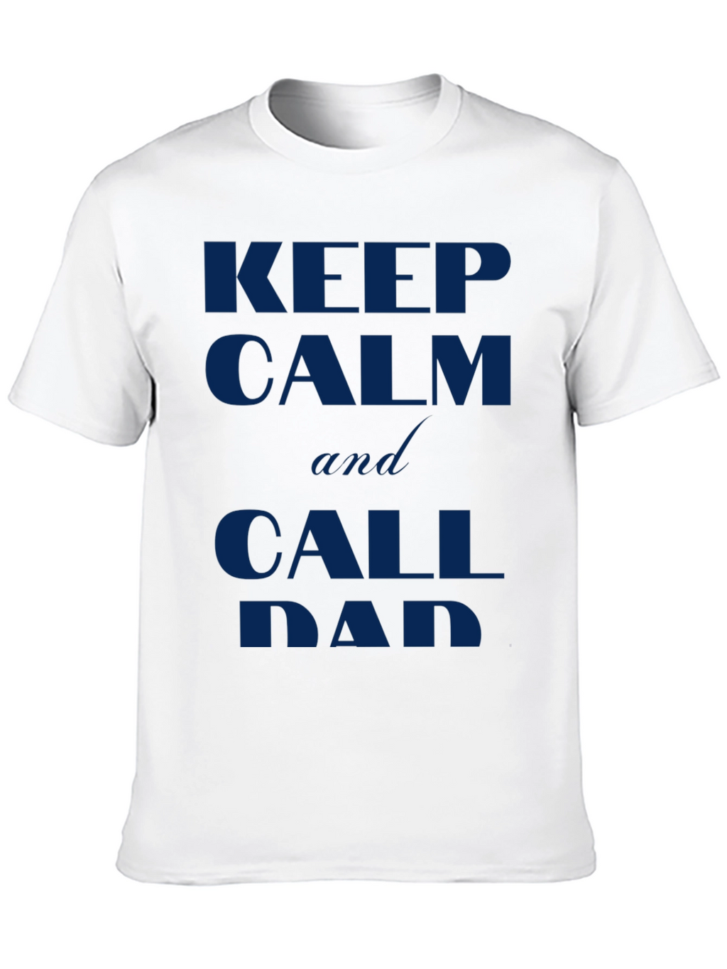 Keep Calm and Call Dad Black T-Shirt