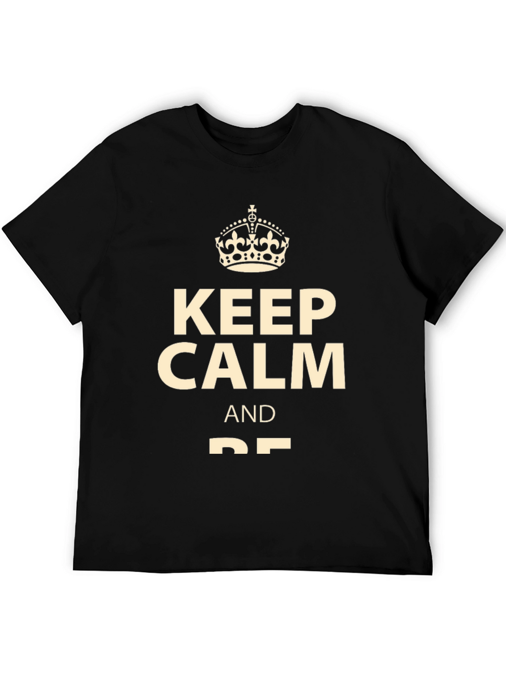 Keep Calm Graphic Tee - Soft Cotton Blend