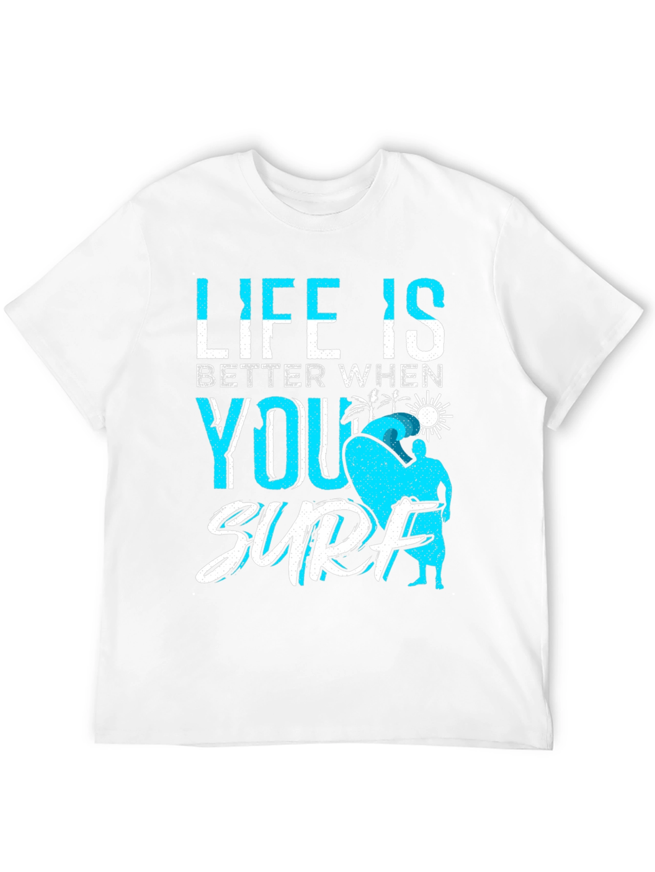 Life is Better When You Surf Black T-Shirt
