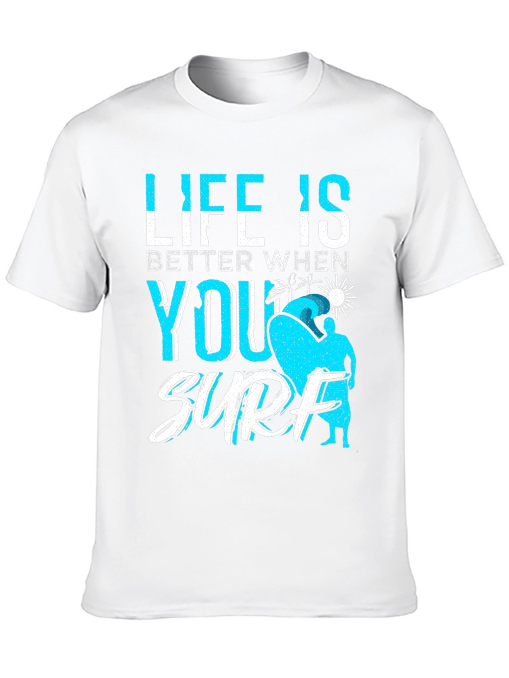 Life is Better When You Surf Black T-Shirt