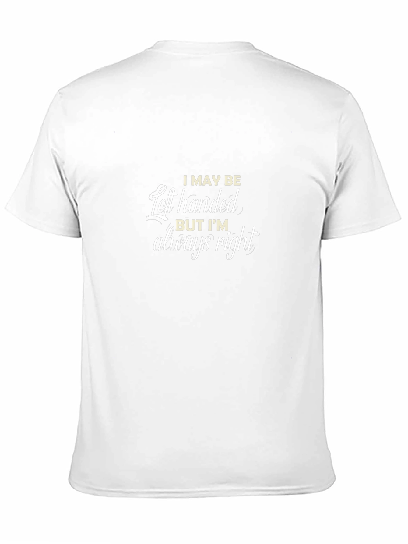 Left Handed Always Right Graphic T-Shirt