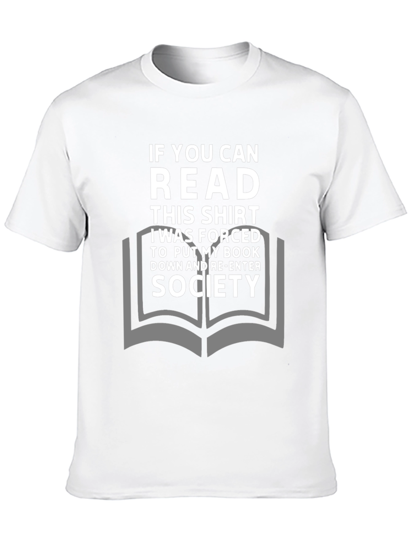 Funny Reader T-Shirt: If You Can Read This Shirt