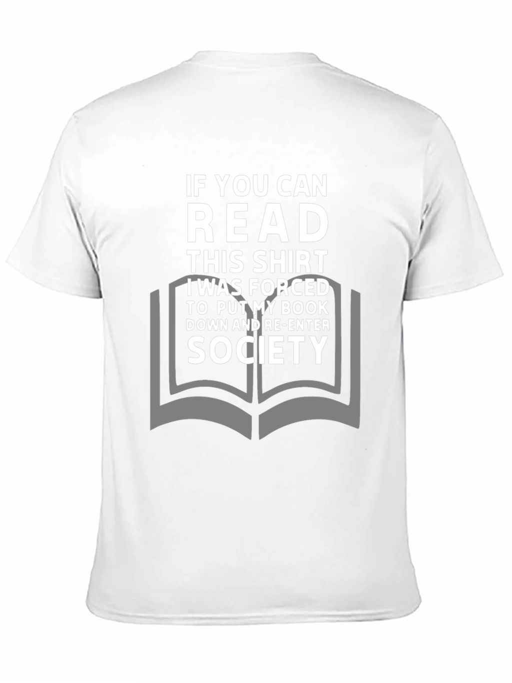 Funny Reader T-Shirt: If You Can Read This Shirt