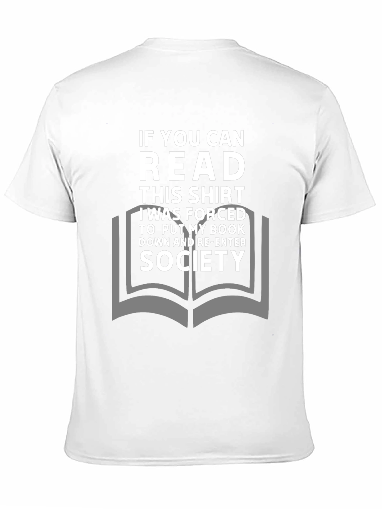 Funny Reader T-Shirt: If You Can Read This Shirt